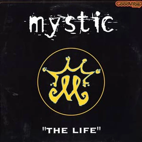 Mystic - The Life