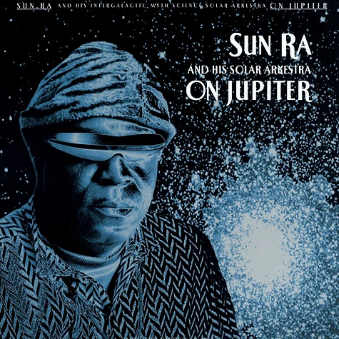 Sun Ra And His Solar Arkestra - On jupiter
