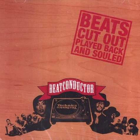 Beatconductor - Beats cut out, played back and souled