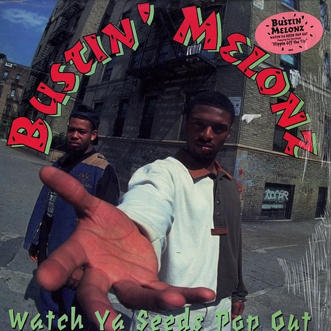 Bustin' Melonz - Watch Ya Seeds Pop Out
