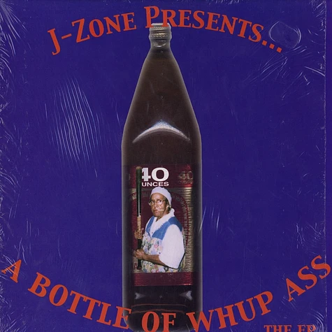 J-Zone - A Bottle Of Whup Ass - The EP