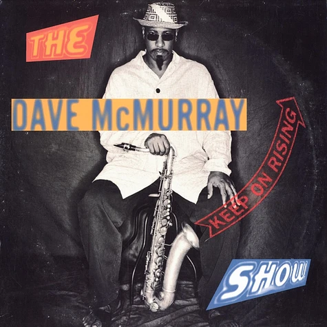 Dave McMurray - Keep on rising