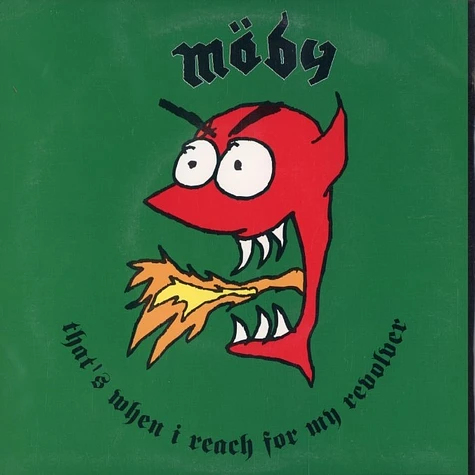 Moby - That's when i reach out for my revolver