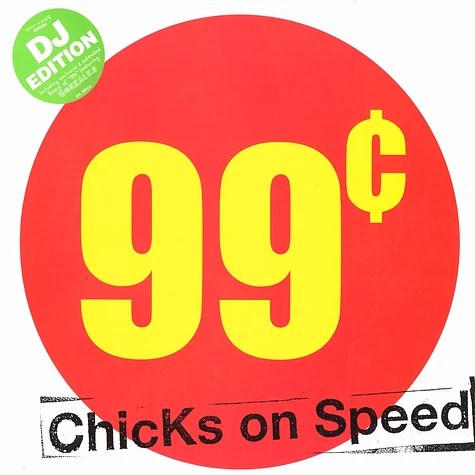 Chicks On Speed - 99 cents dj edition