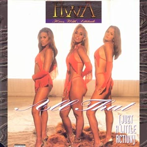 HWA (Hoez With Attitude) - All that (juzt a little action)