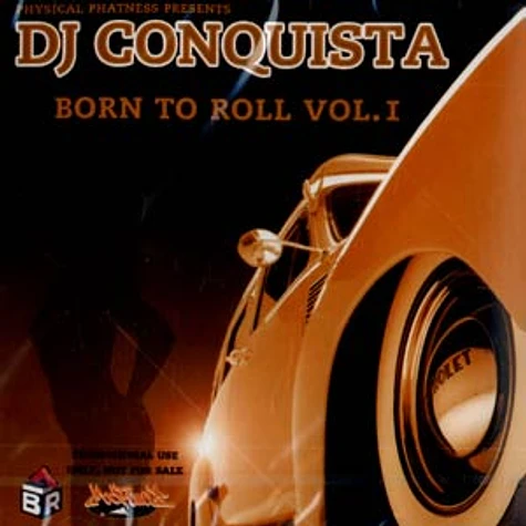 DJ Conquista - Born to roll volume 1