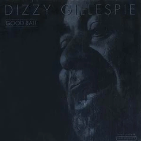Dizzy Gillespie - Good bait