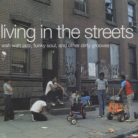 Living In The Streets - Volume 1 - wah wah jazz, funky soul and other dirty grooves