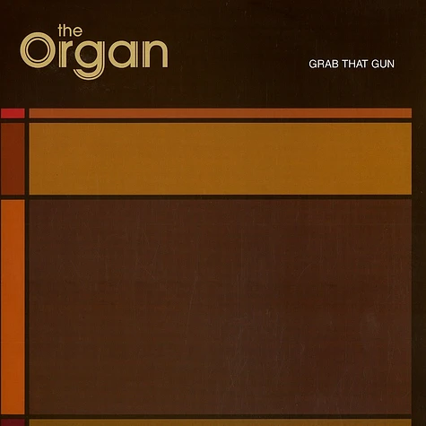 The Organ - Grab that gun
