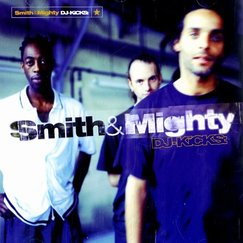 Smith & Mighty - DJ-Kicks