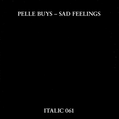 Pelle Buys - Sad feelings