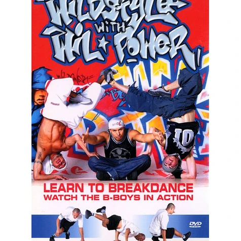 Wildstyle with Wil Power - Learn to breakdance