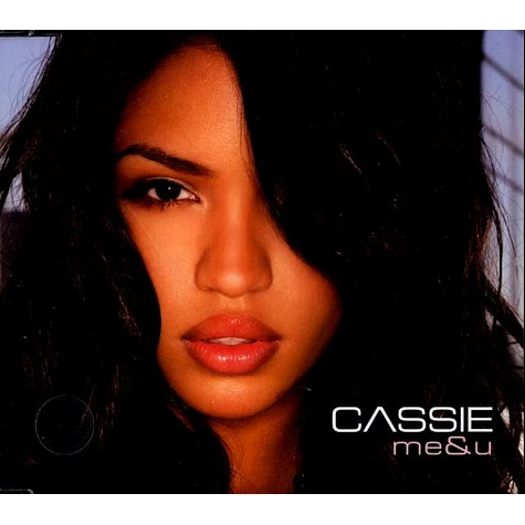 Cassie - Me & u