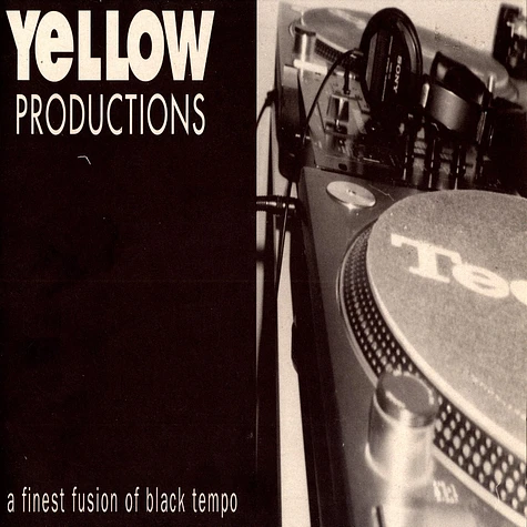 Yellow Productions - A Finest Fusion Of Black Tempo