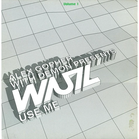 Alex Gopher With Demon Presents WUZ - Use Me (Volume 1)