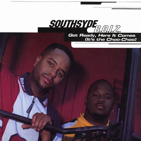Southsyde B.O.I.Z. - Get ready here it comes (it's the choo choo)
