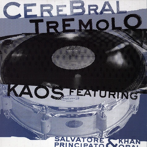 Kaos - Cerebral tremolo feat. Khan Oral