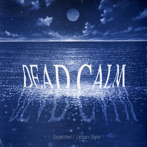 Dead Calm - Searchin' / Urban Style
