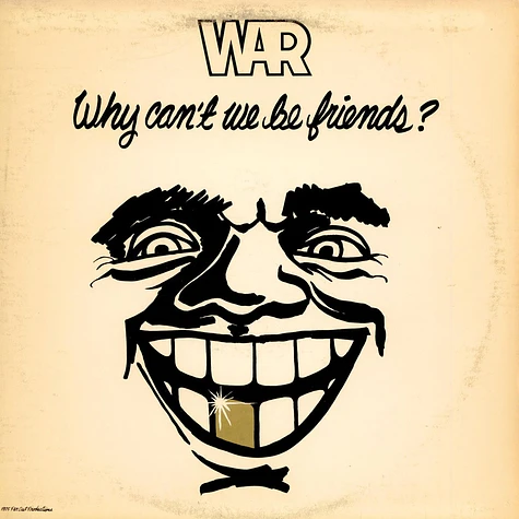 War - Why Can't We Be Friends?