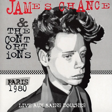 James Chance & The Contortions - Live aux Bains Douches