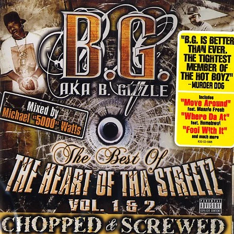 B.G. aka B.Gizzle - The best of The heart of tha streetz - Volumes 1&2 chopped & screwed