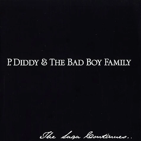 P. Diddy & The Bad Boy Family - The saga continues...
