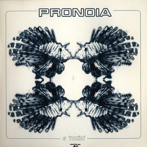 Pronoia - E 'rotisi