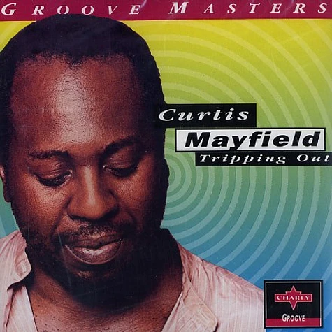 Curtis Mayfield - Tripping out