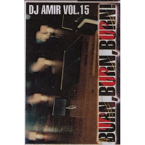 DJ Amir - Volume 15 - burn burn burn