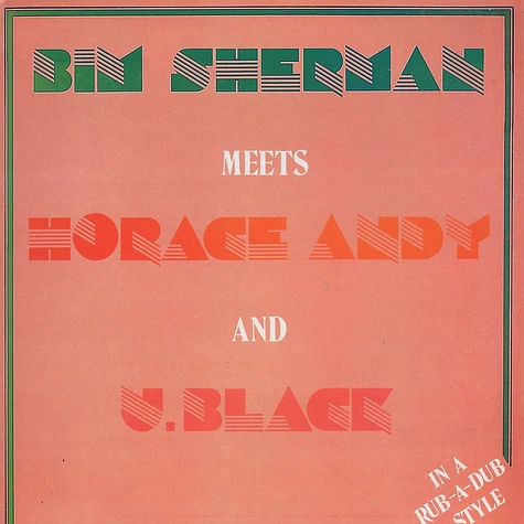 Bim Sherman, Horace Andy & U Black - In a rub-a-dub style