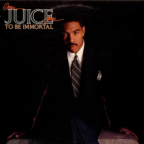 Oran 'Juice' Jones - To Be Immortal