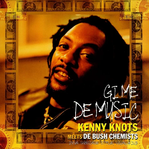 Kenny Knots - Meets De Bush Chemists: gi mi de music