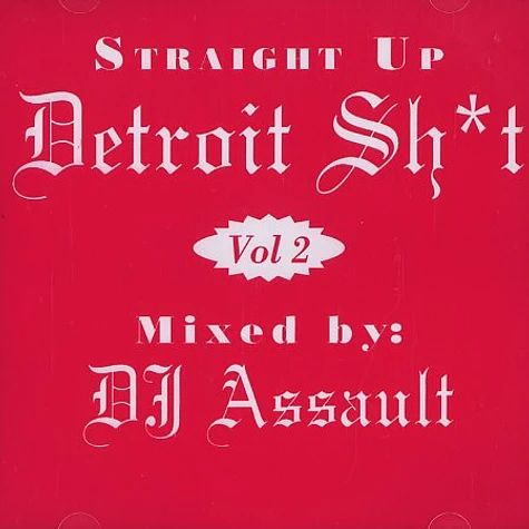 DJ Assault - Straight up Detroit shit Volume 2