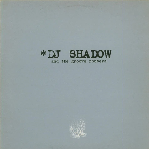 DJ Shadow And The Groove Robbers - In/Flux / Hindsight