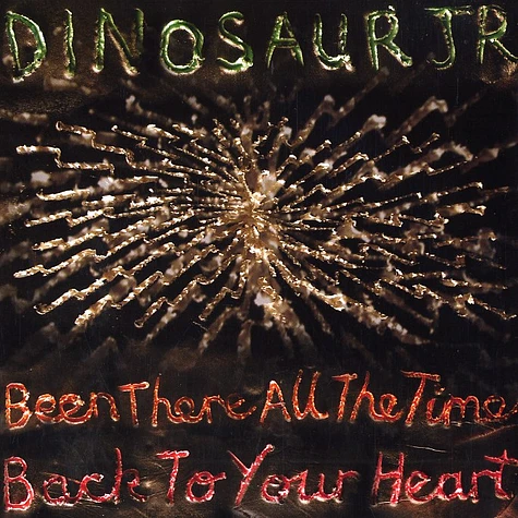 Dinosaur Jr - Been there all the time