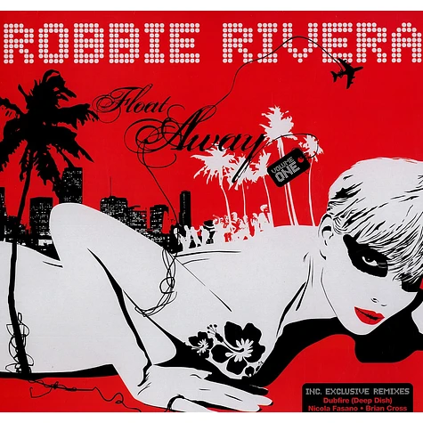 Robbie Rivera - Float away Volume 1