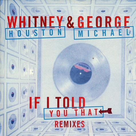 Whitney Houston & George Michael - If I Told You That (Remixes)