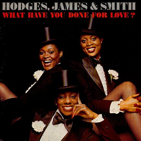 Hodges, James And Smith - What Have You Done For Love?