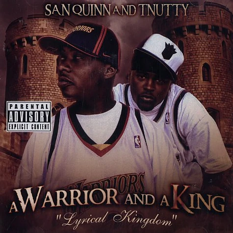 San Quinn & T-Nutty - A warrior and a king - lyrical kingdom
