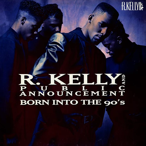 R. Kelly - Born into the 90s