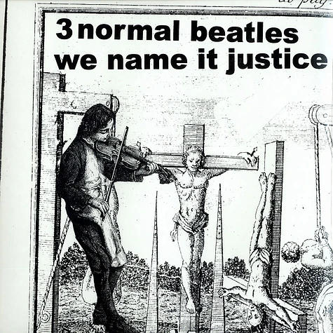 3 Normal Beatles - We name it justice