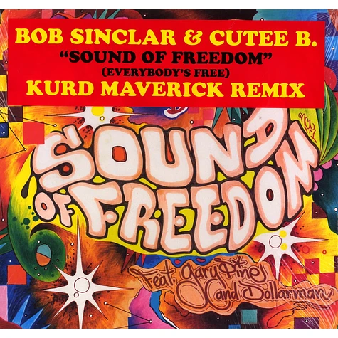 Bob Sinclar & Cutee B. - Sound of freedom (everybody's free) feat. Gary Pine & Dollarman Kurd Maverick remix