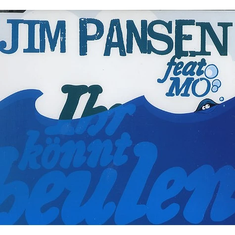 Jim Pansen - Ihr könnt heulen feat. Mo