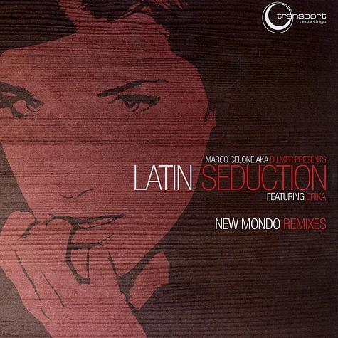 Marco Celone aka DJ MFR presents Latin Seduction - New mondo remixes feat. Erika