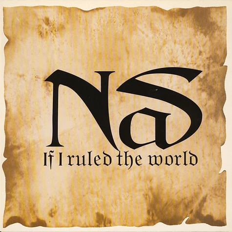 Nas - If I Ruled The World (Imagine That)
