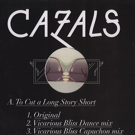 Cazals - To cut a long story short