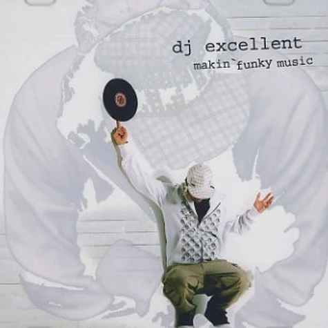 DJ Excellent - Makin' funky music