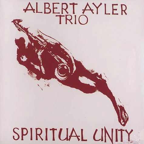 Albert Ayler - Spiritual unity