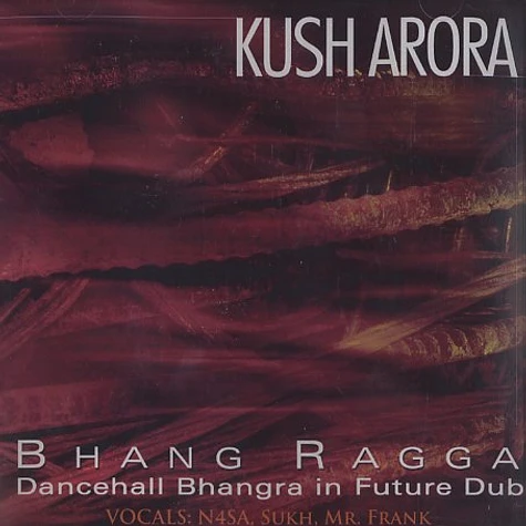 Kush Arora - Bhang ragga
