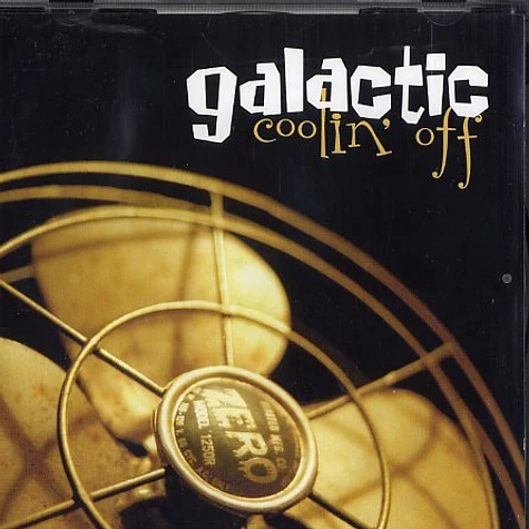 Galactic - Coolin' off